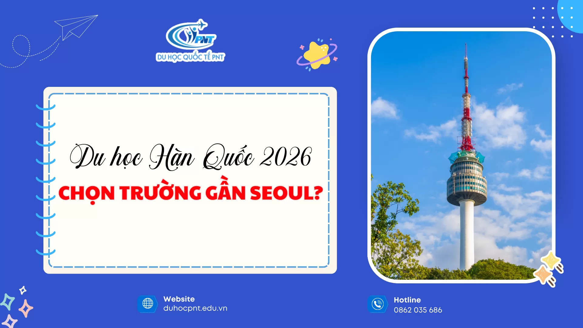 DU HỌC HÀN QUỐC KỲ 06/2026: NÊN CHỌN TRƯỜNG GẦN SEOUL?