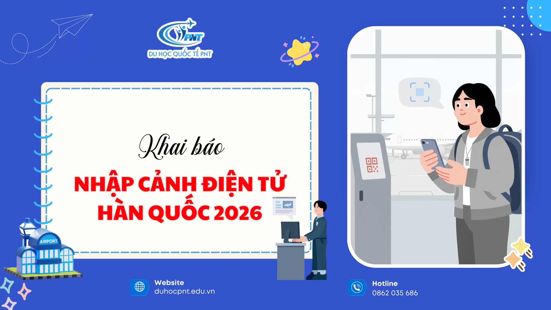 Khai Báo Nhập Cảnh Điện Tử Hàn Quốc 2026: E-Arrival Card Là Gì? Ai Cần Khai?